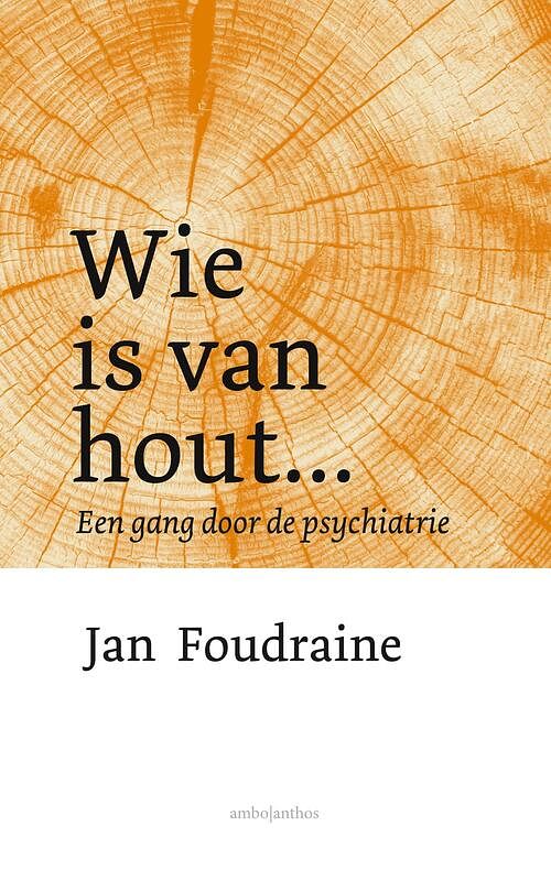 Foto van Wie is van hout... - jan foudraine - ebook (9789026356636)