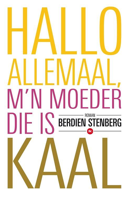 Foto van Hallo allemaal, m'sn moeder die is kaal - berdien stenberg - ebook (9789044344073)