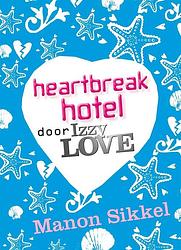 Foto van Heartbreak hotel door izzylove - manon sikkel - ebook (9789048817184)