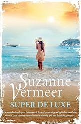 Foto van Super de luxe - suzanne vermeer - paperback (9789400512139)