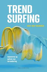 Foto van Trendsurfing - bert van tilborgh - ebook (9789464019629)