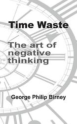 Foto van Time waste - george philip birney - paperback (9789463453127)