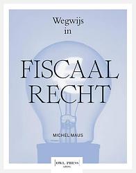 Foto van Wegwijs in fiscaal recht - michel maus - paperback (9789463937665)