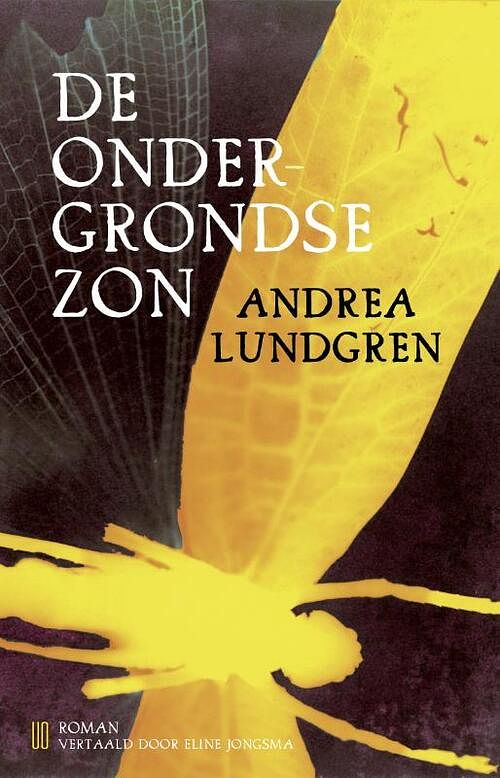 Foto van De ondergrondse zon - andrea lundgren - paperback (9789493290648)