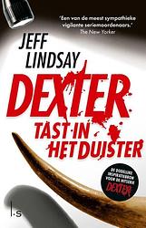 Foto van Dexter tast in het duister (pod) - jeff lindsay - paperback (9789021039350)