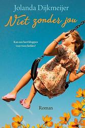 Foto van Niet zonder jou - jolanda dijkmeijer - hardcover (9789020551464)