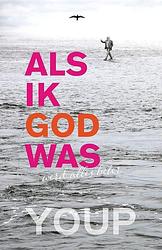 Foto van Als ik god was - youp van 'st hek - ebook (9789400407909)