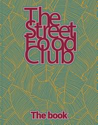 Foto van The streetfood club - the book - the streetfood club - hardcover (9789021584508)