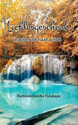 Foto van Liefdesgeschenk - ruthcamilanche fidanque - paperback (9789082598605)