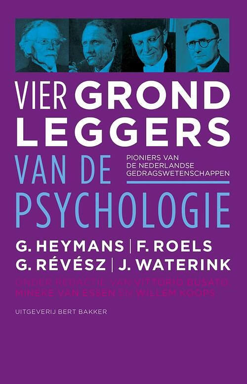 Foto van Vier grondleggers van de psychologie - f. roels, g. heymans, g. révész, j. waterink - ebook (9789035138179)