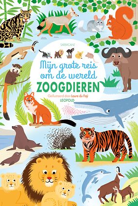 Foto van Mijn grote reis om de wereld zoogdieren - laure du faÿ - hardcover (9789025879952)