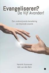 Foto van Evangeliseren? de vijf avonden! - hendrik koorevaar en adri van den berk - paperback (9789464894158)