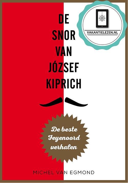 Foto van De snor van józsef kiprich - michel van egmond - ebook (9789067973069)