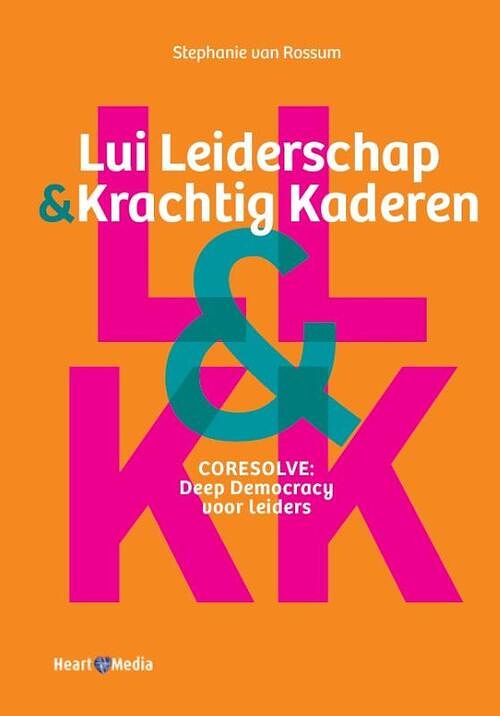 Foto van Lui leiderschap & krachtig kaderen - stephanie van rossum - hardcover (9789089840400)