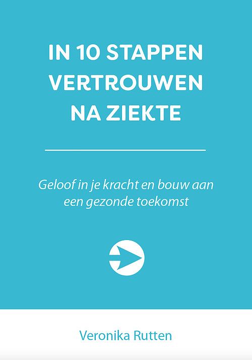 Foto van In 10 stappen vertrouwen na ziekte - veronika rutten - ebook (9789492926876)