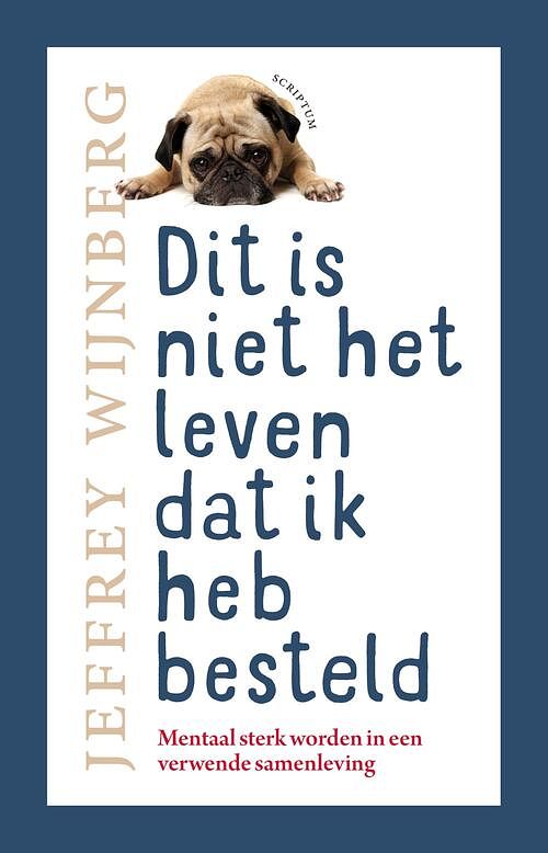 Foto van Dit is niet het leven dat ik heb besteld - jeffrey wijnberg, peter de wit - ebook (9789463191067)