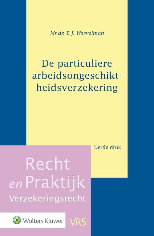 Foto van De particuliere arbeidsongeschiktheidsverzekering - e.j. wervelman - paperback (9789013137712)