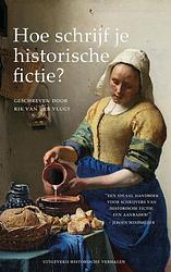 Foto van Hoe schrijf je historische fictie? - rik van der vlugt - ebook