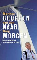 Foto van Bruggen naar morgen - marinus van den berg - ebook (9789025901523)