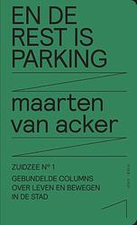 Foto van En de rest is parking - maarten van acker - paperback (9789491789274)