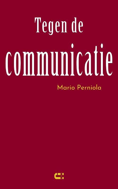 Foto van Tegen de communicatie - mario perniola - paperback (9789086842667)