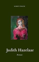 Foto van Judith hazelaar - robert stracer - paperback (9789464488845)