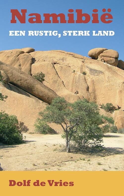 Foto van Namibië, een rustig, sterk land - dolf de vries - ebook (9789038927473)