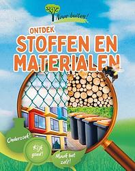 Foto van Ontdek stoffen en materialen - sonya newland - hardcover (9789464391459)