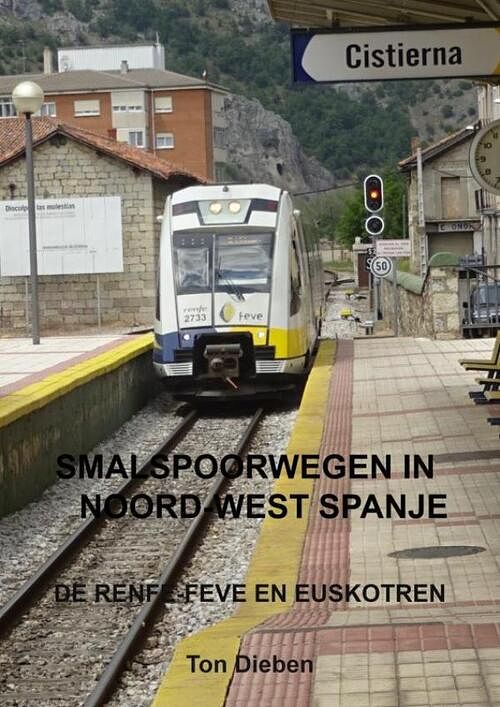 Foto van Smalspoorwegen in noord-west spanje - ton dieben - paperback (9789464351859)