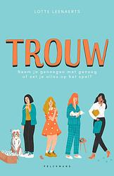 Foto van Trouw - lotte leenaerts - ebook (9789464018424)