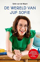 Foto van De wereld van juf sofie - sofie van de waart - paperback (9789493209961)