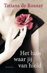 Foto van Het huis waar jij van hield - tatiana de rosnay - ebook (9789047202509)