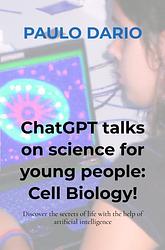 Foto van Chatgpt talks on science for young people: cell biology! - paulo dario - ebook