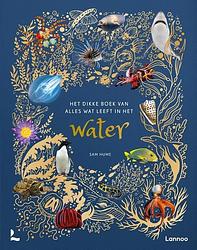 Foto van Het dikke boek van alles wat leeft in het water - sam hume - hardcover (9789401488488)