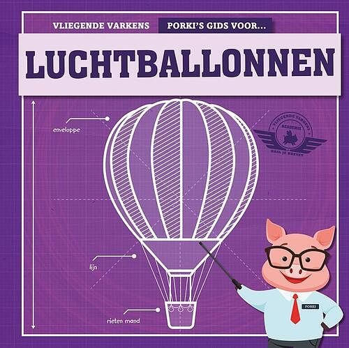 Foto van Porky's gids voor luchtballonnen - kirsty holmes - hardcover (9789463414739)