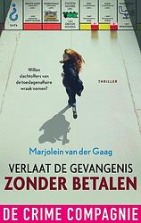 Foto van Verlaat de gevangenis zonder betalen - marjolein van der gaag - ebook