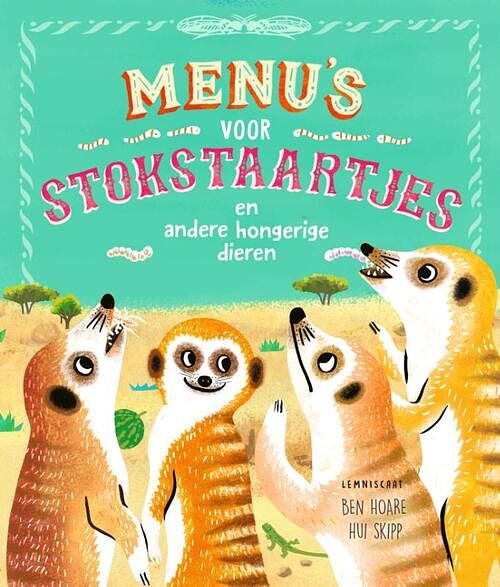 Foto van Menu's voor stokstaartjes - tracey turner - hardcover (9789047715696)