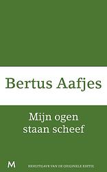 Foto van Mijn ogen staan scheef - bertus aafjes - ebook (9789460239571)