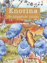 Foto van Knorina de zingende pingo - cobi pengel - paperback (9789991473826)