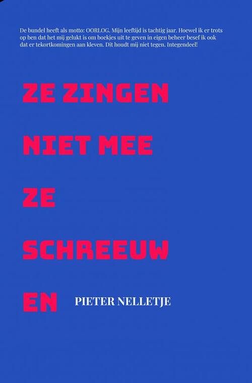 Foto van Ze zingen niet mee ze schreeuwen - pieter nelletje - paperback (9789403702919)