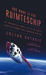 Foto van Hoe maak je een ruimteschip - julian guthrie - ebook (9789044975192)