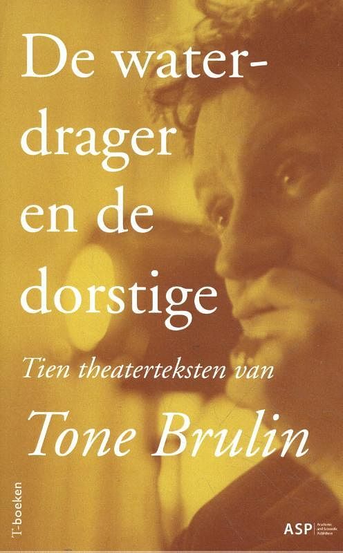 Foto van De waterdrager en de dorstige - tone brulin - paperback (9789057186721)