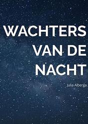 Foto van Wachters van de nacht - julia alberga - paperback (9789464489934)