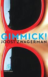 Foto van Gimmick! - joost zwagerman - paperback (9789029572729)