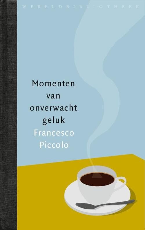 Foto van Momenten van onverwacht geluk - francesco piccolo - ebook (9789028440340)