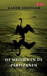 Foto van Meisjes en de partizanen - kader abdolah - ebook (9789044529340)