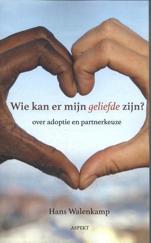 Foto van Wie kan er mijn geliefde zijn? - hans walenkamp - paperback (9789461539380)