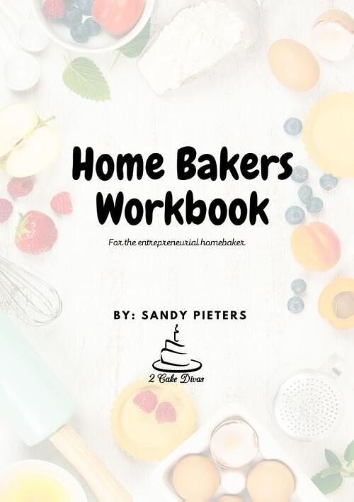Foto van Home bakers workbook - spiraalgebonden (9789090366005)