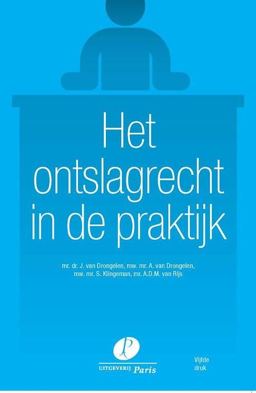 Foto van Het ontslagrecht in de praktijk - a.d.m. van rijs - paperback (9789462512740)