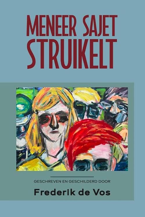 Foto van Meneer sajet struikelt - frederik de vos - paperback (9789083310749)